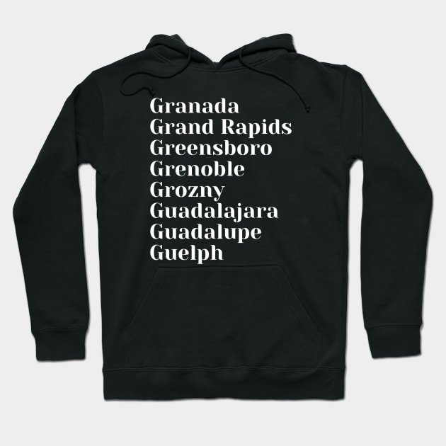 Grand Cities starting with the letter, G Hoodie by DeniseMorgan